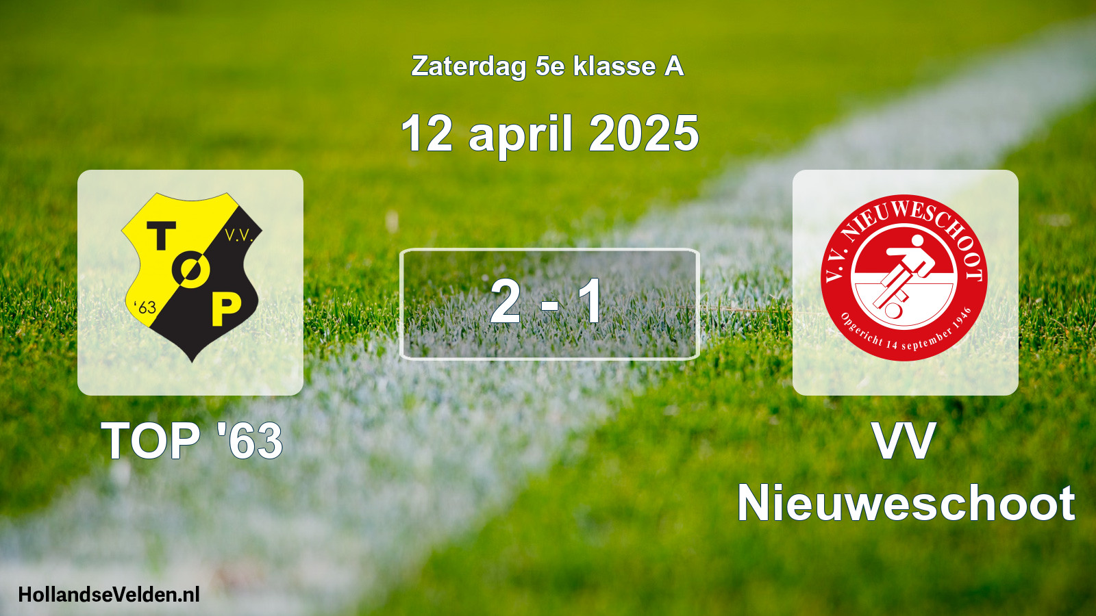 Total number of matches played: TOP '63 - VV Nieuweschoot 2 - 1 (12 April 2025)