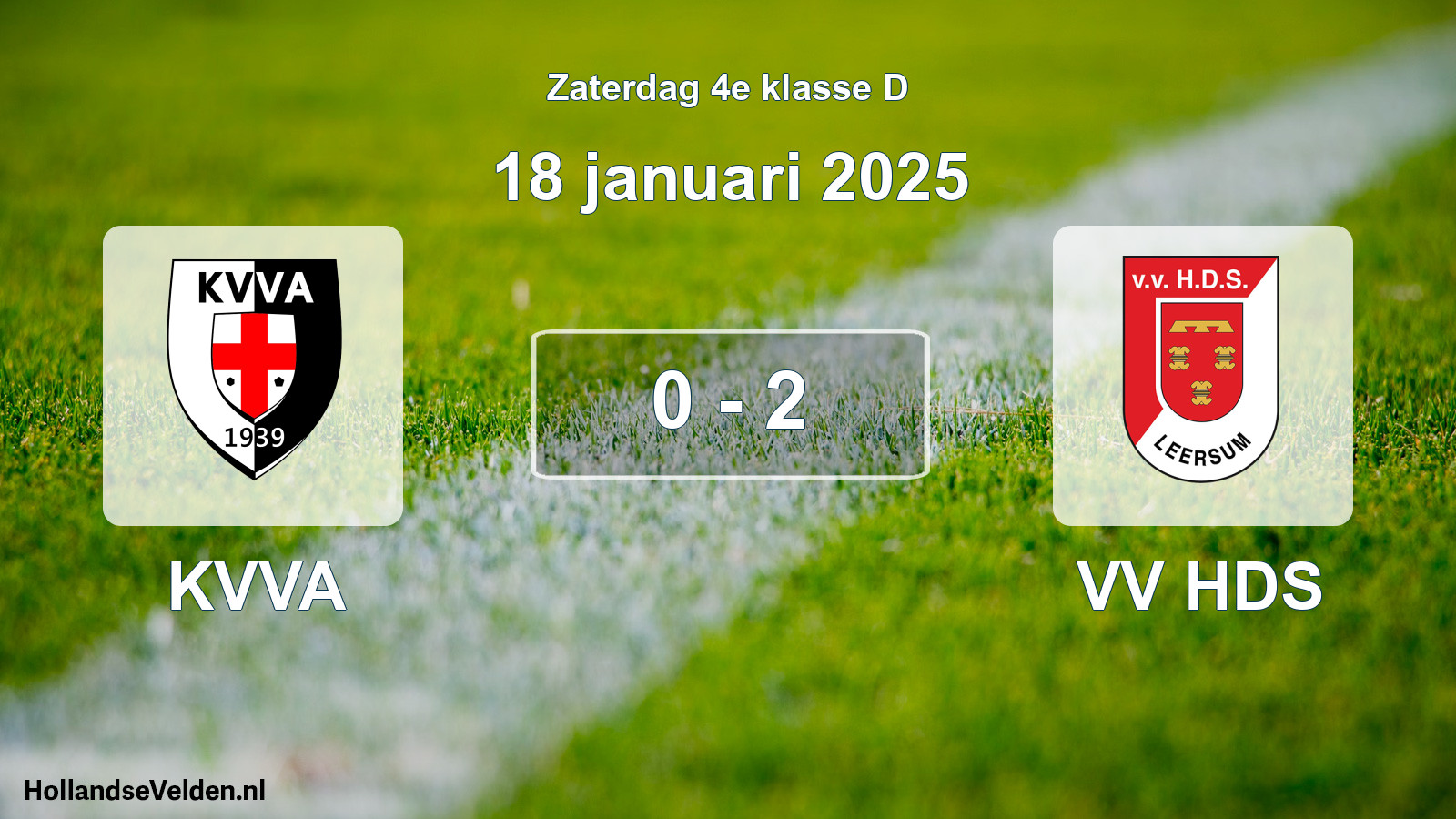 Total number of matches played: KVVA - VV HDS 0 - 2 (18 January 2025)