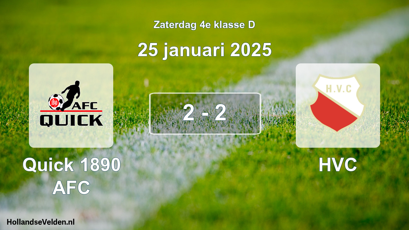 Total number of matches played: Quick 1890 AFC - HVC 2 - 2 (25 January 2025)