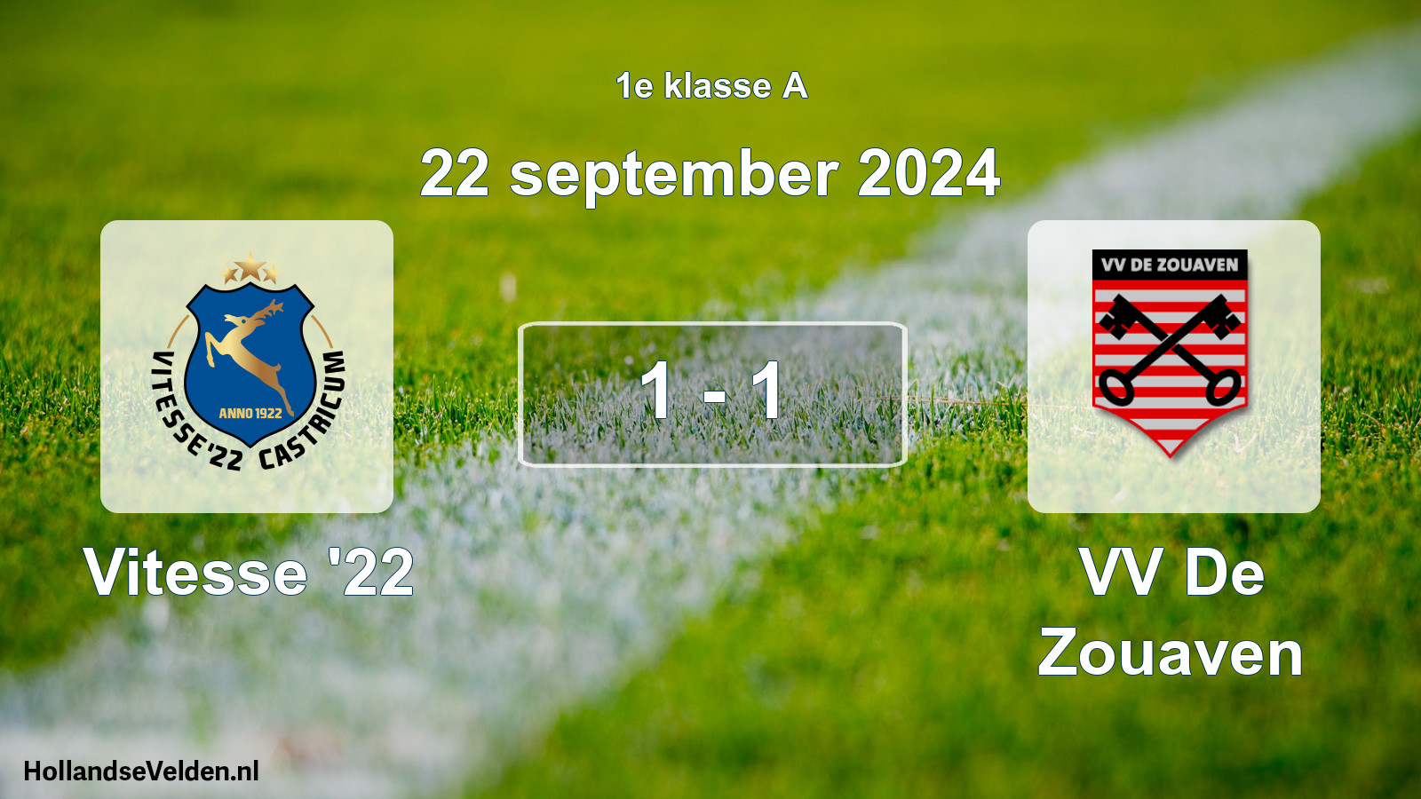 Total number of matches played: Vitesse '22 - VV De Zouaven 1 - 1 (22 September 2024)