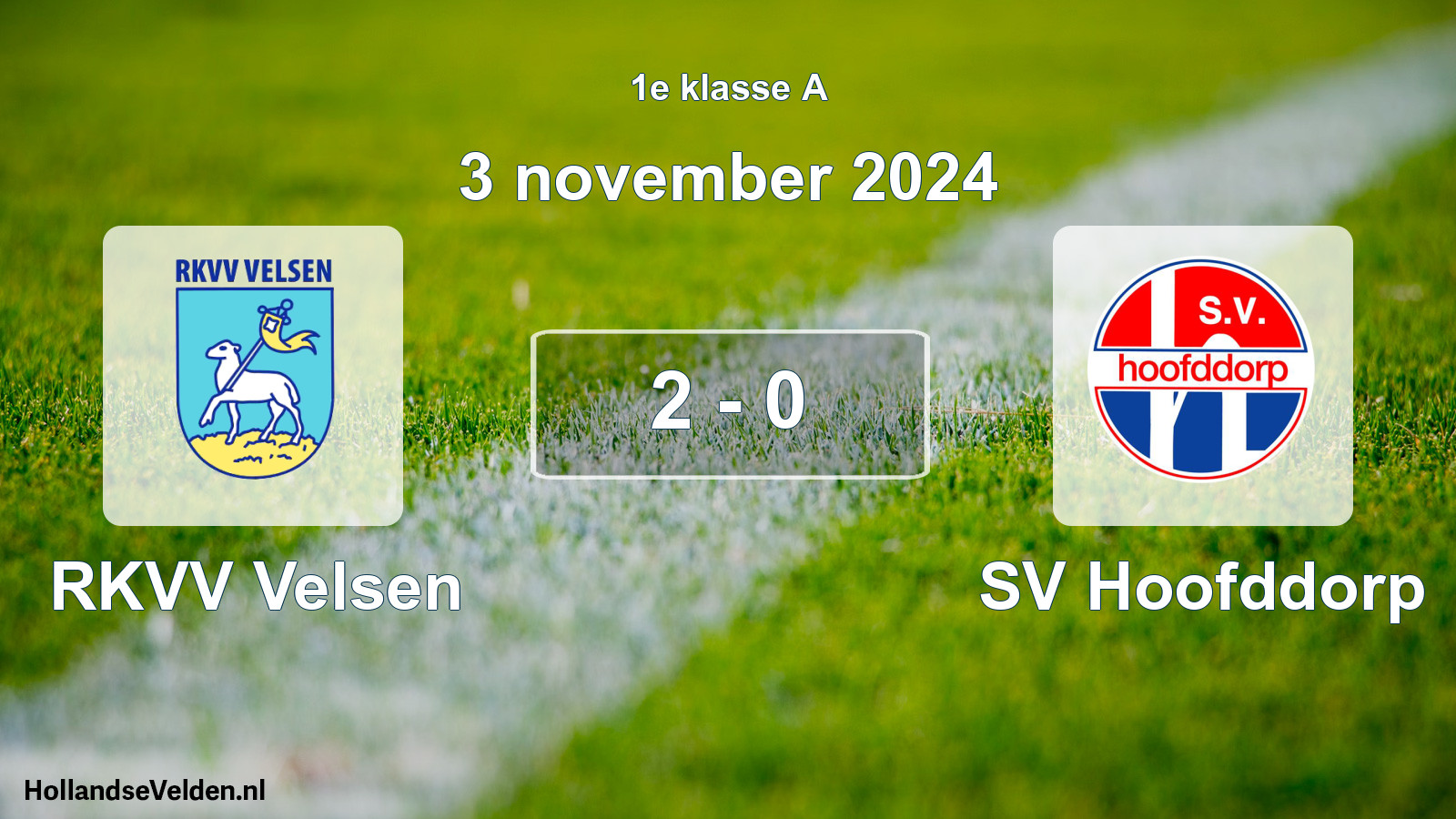 Total number of matches played: RKVV Velsen - SV Hoofddorp 2 - 0 (3 November 2024)