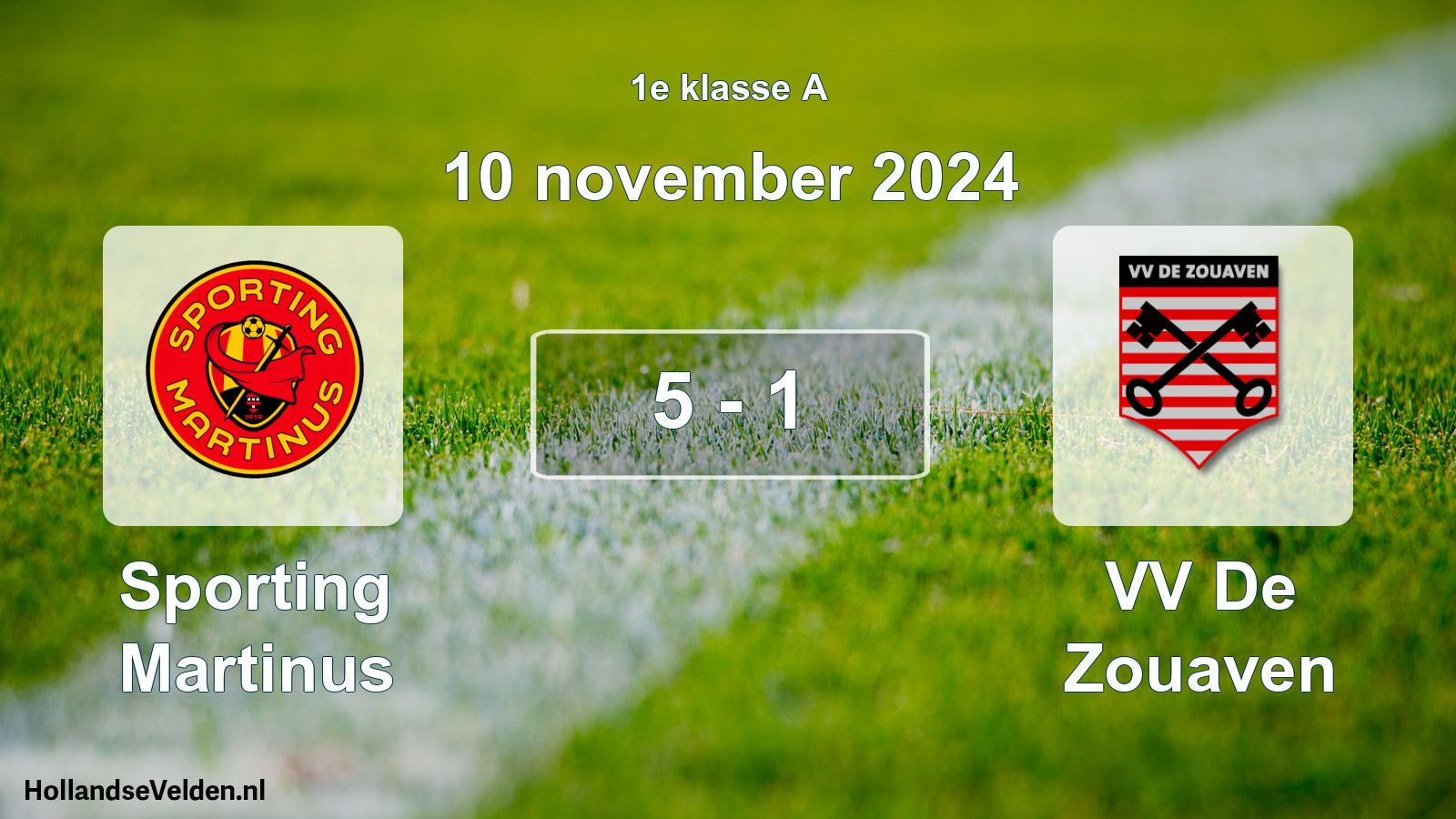 Total number of matches played: Sporting Martinus - VV De Zouaven 5 - 1 (10 November 2024)