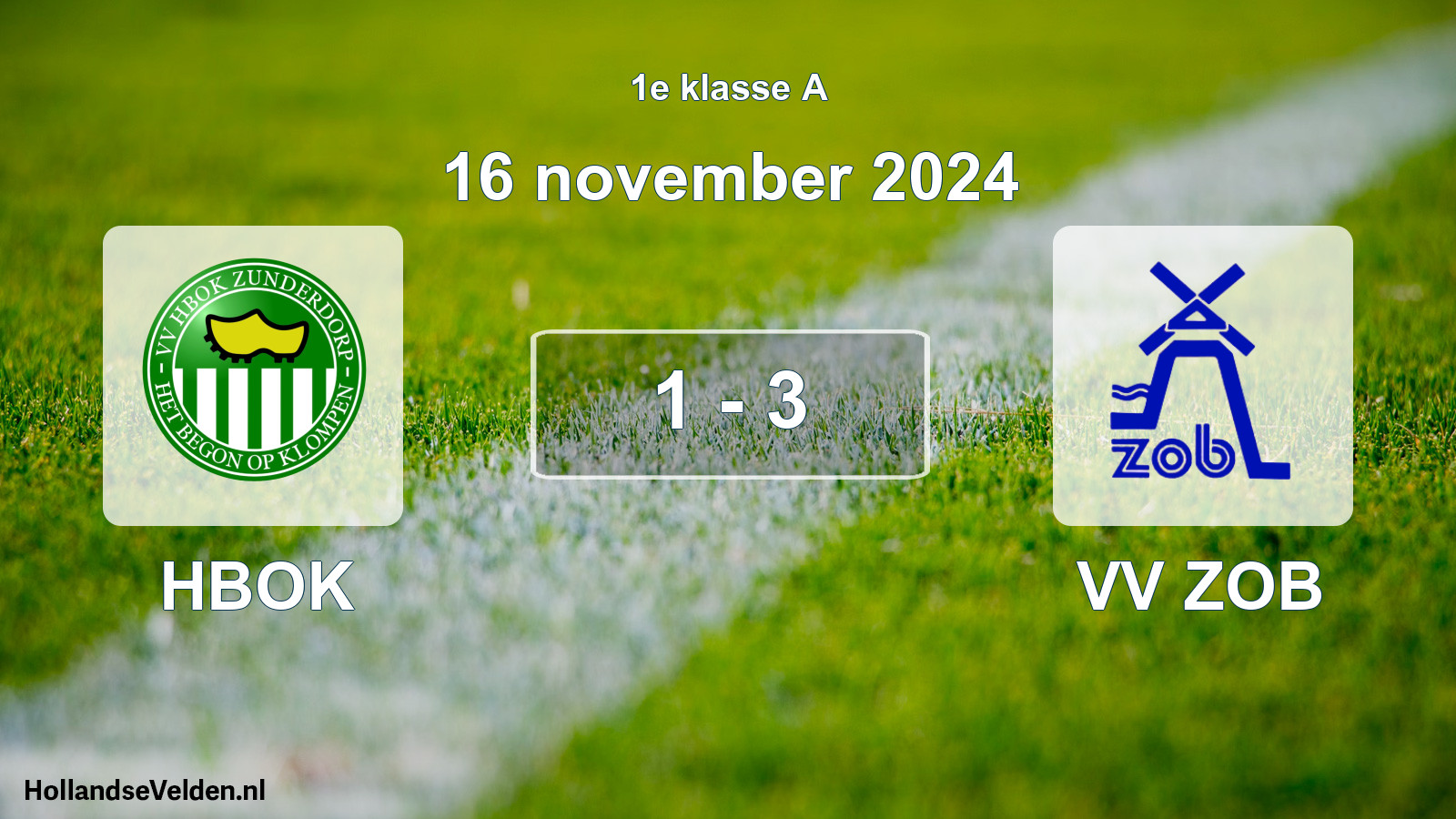 Total number of matches played: HBOK - VV ZOB 1 - 3 (16 November 2024)