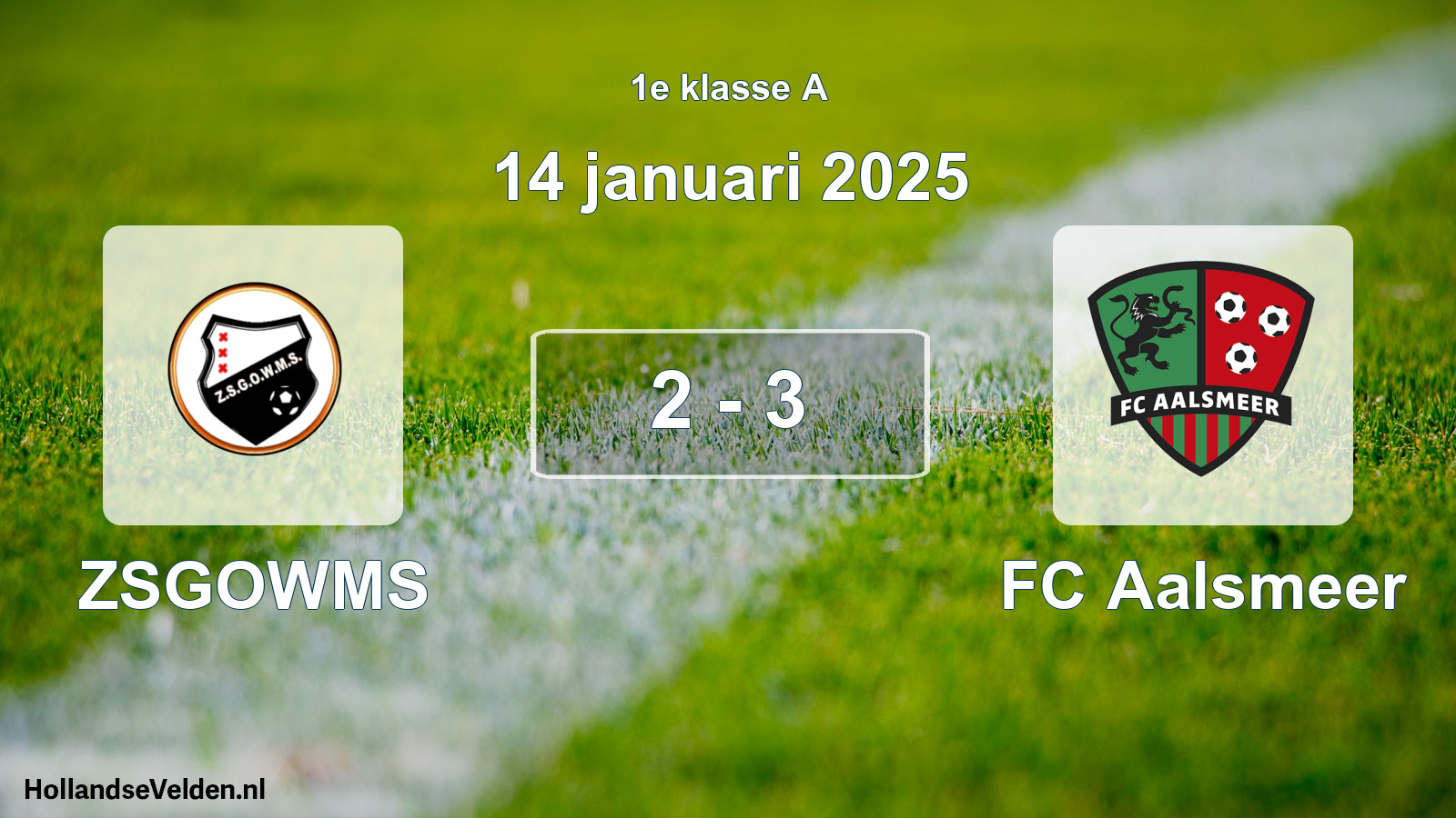 Total number of matches played: ZSGOWMS - FC Aalsmeer 2 - 3 (14 January 2025)