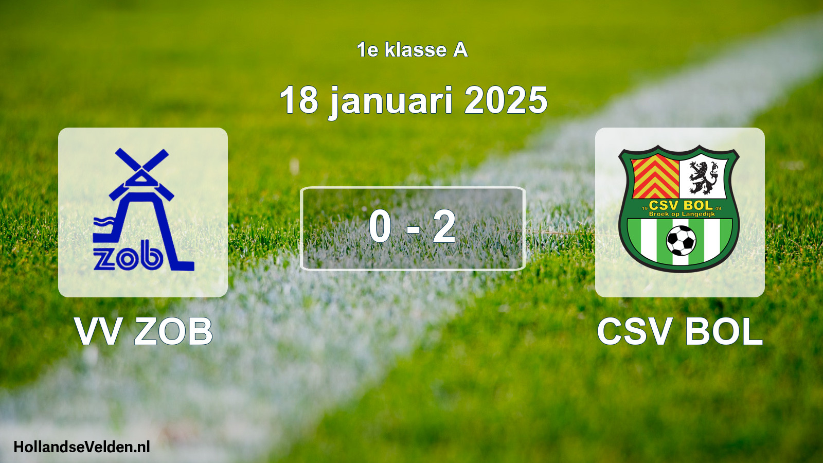Total number of matches played: VV ZOB - CSV BOL 0 - 2 (18 January 2025)