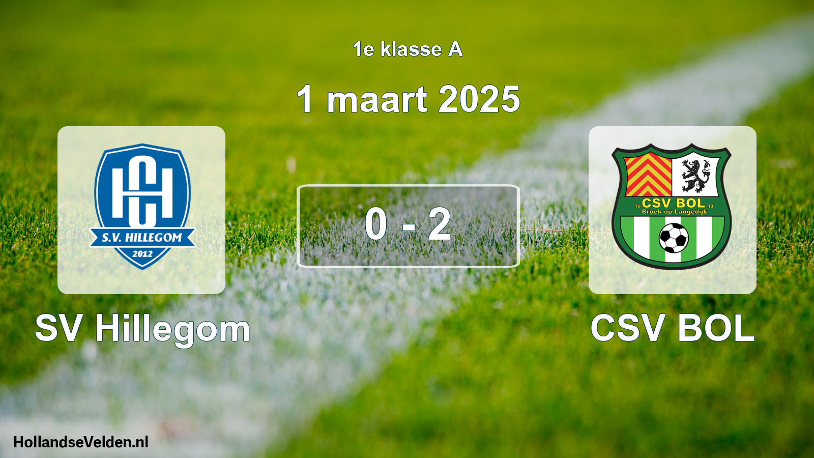 Total number of matches played: SV Hillegom - CSV BOL 0 - 2 (1 March 2025)