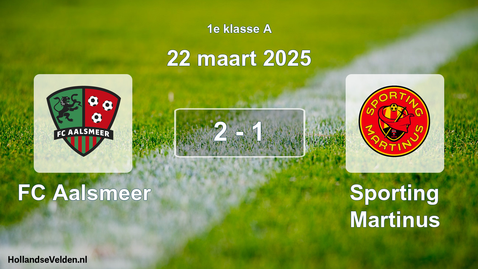Total number of matches played: FC Aalsmeer - Sporting Martinus 2 - 1 (22 March 2025)
