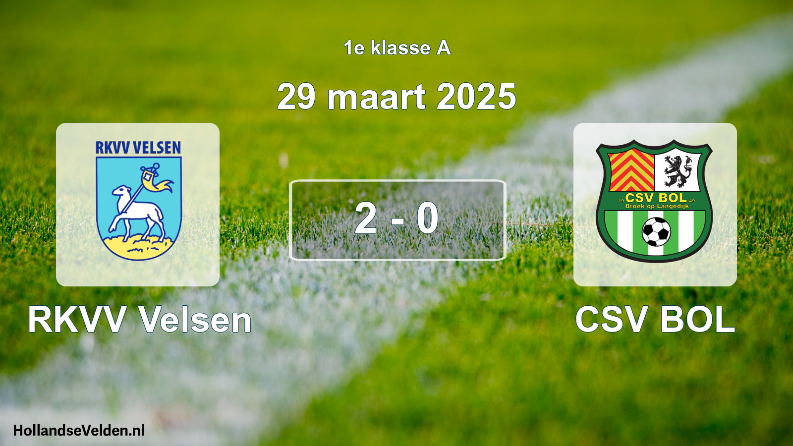 Total number of matches played: RKVV Velsen - CSV BOL 2 - 0 (29 March 2025)