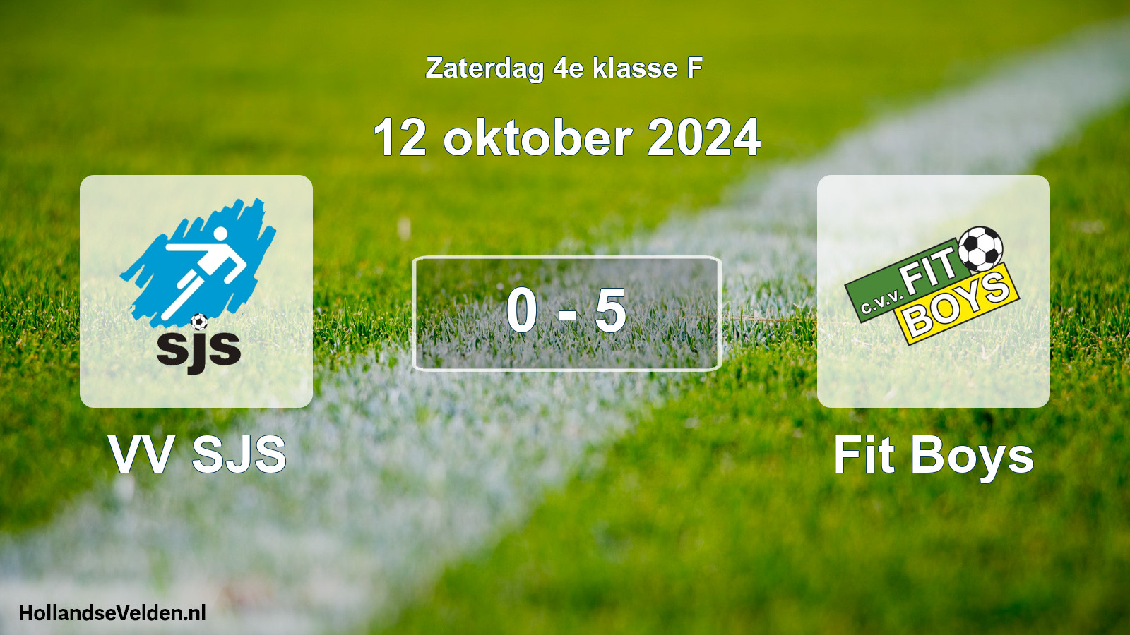 Total number of matches played: VV SJS - Fit Boys 0 - 5 (12 October 2024)