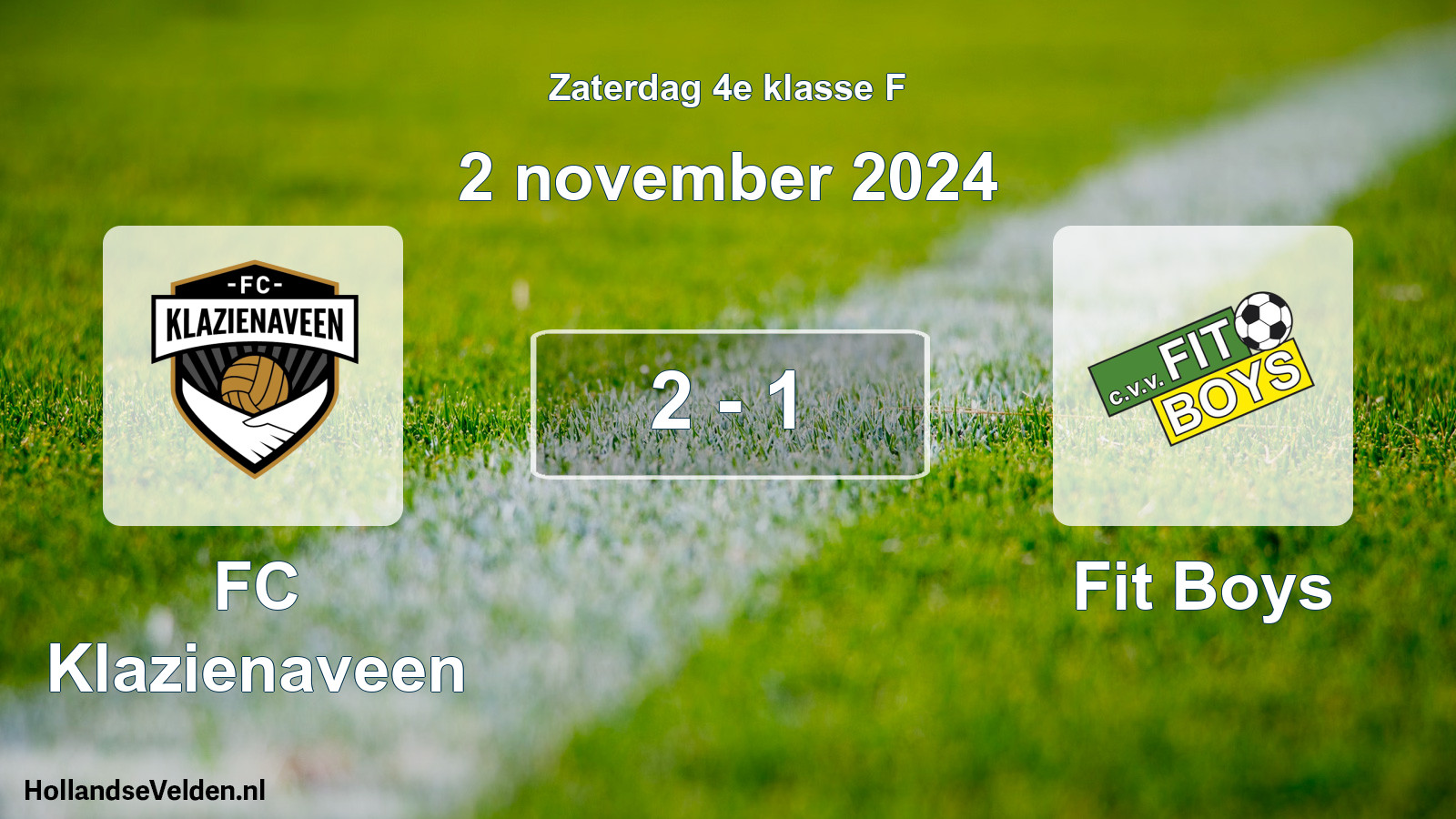 Total number of matches played: FC Klazienaveen - Fit Boys 2 - 1 (2 November 2024)