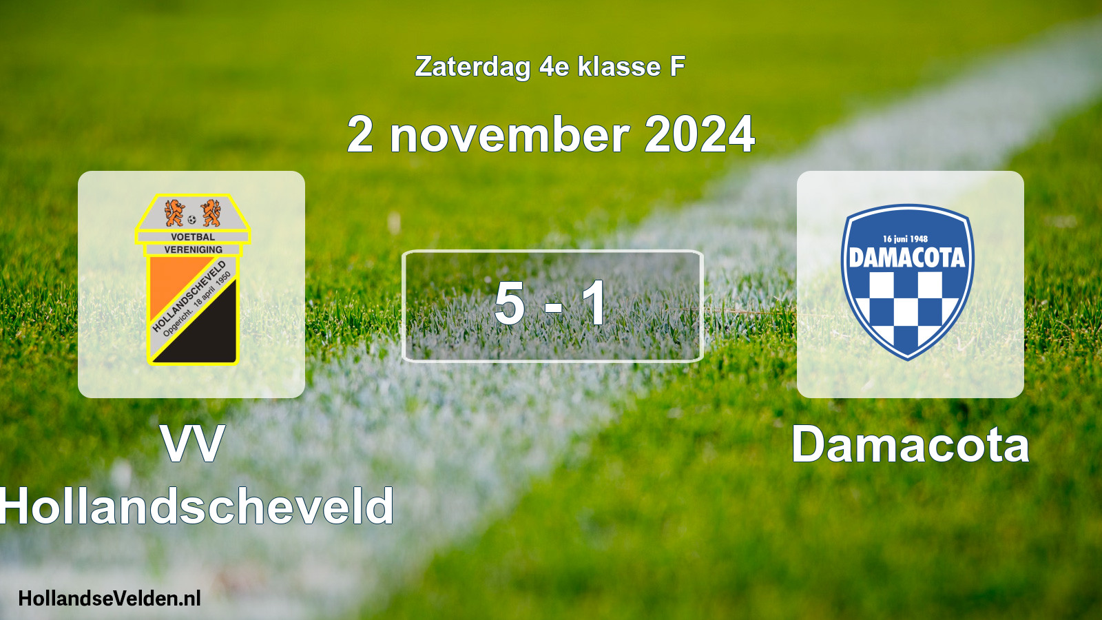 Total number of matches played: VV Hollandscheveld - Damacota 5 - 1 (2 November 2024)
