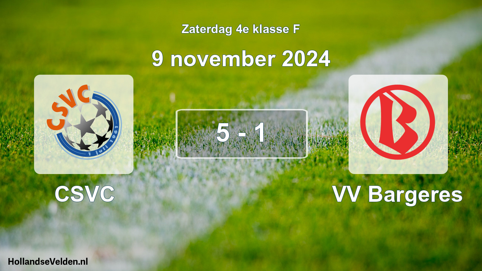 Total number of matches played: CSVC - VV Bargeres 5 - 1 (9 November 2024)