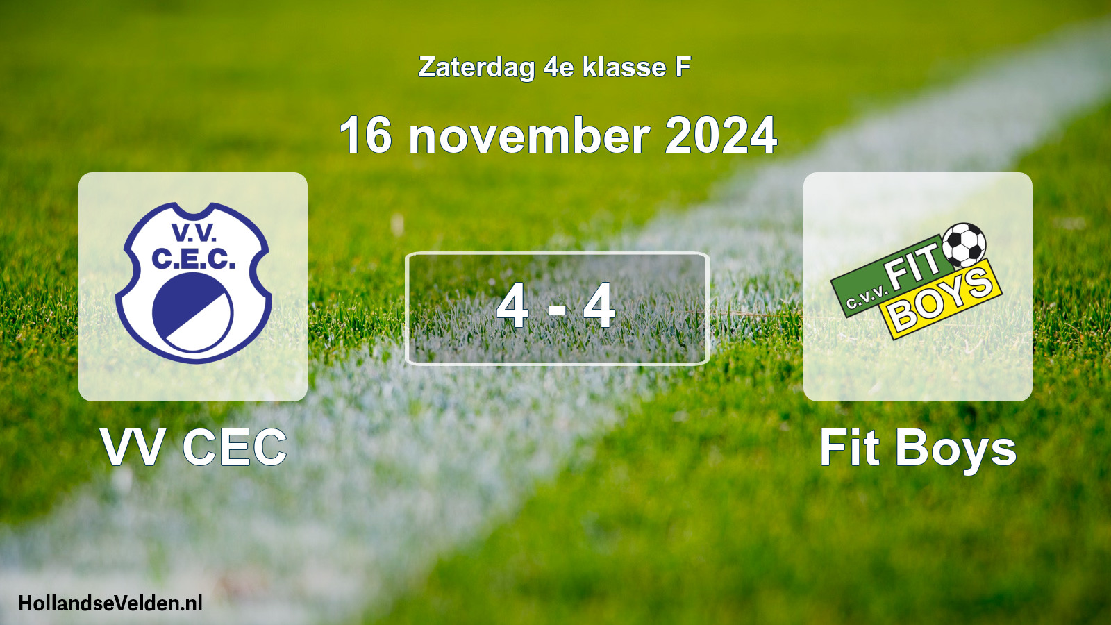 Total number of matches played: VV CEC - Fit Boys 4 - 4 (16 November 2024)
