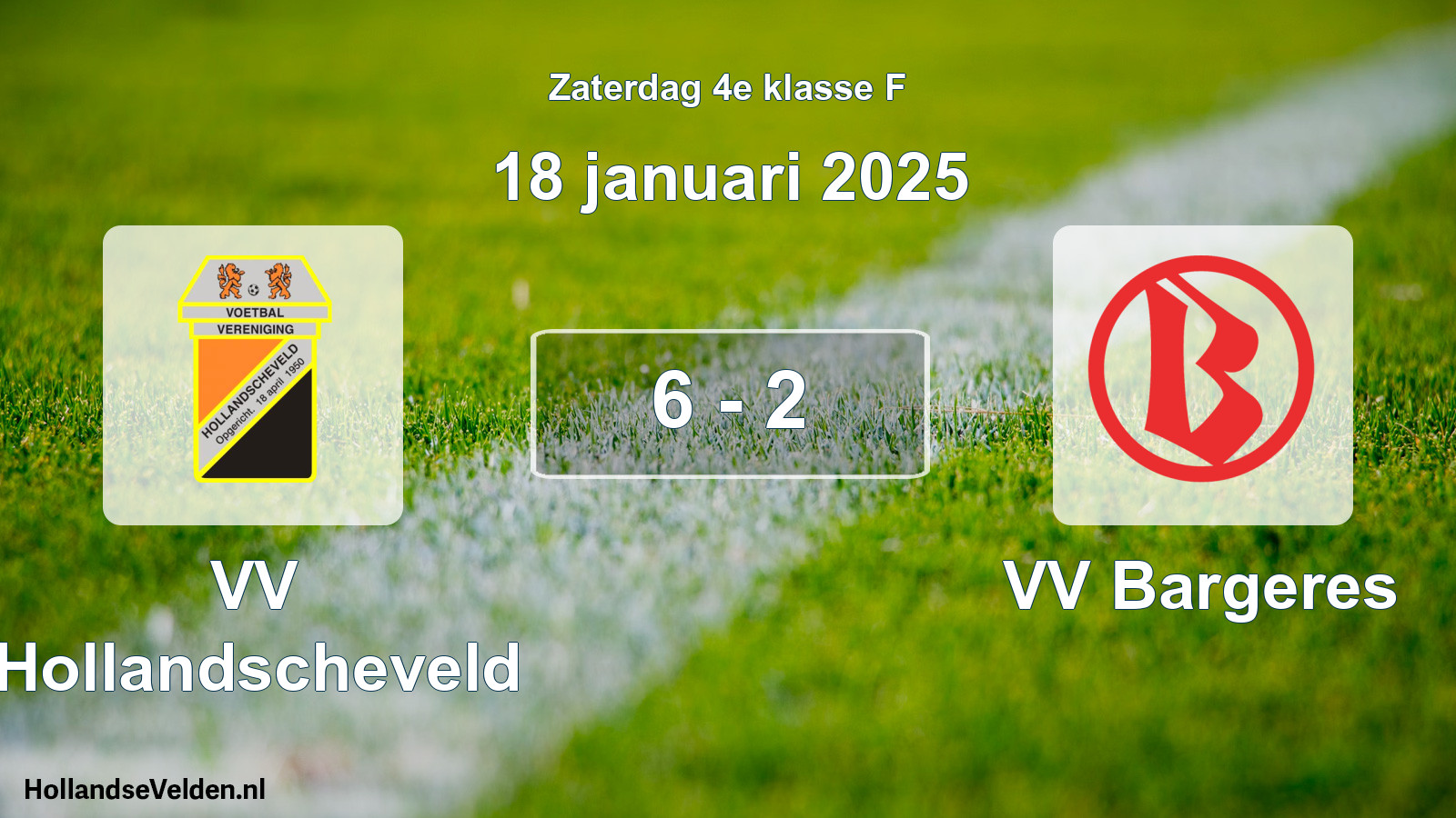 Total number of matches played: VV Hollandscheveld - VV Bargeres 6 - 2 (18 January 2025)