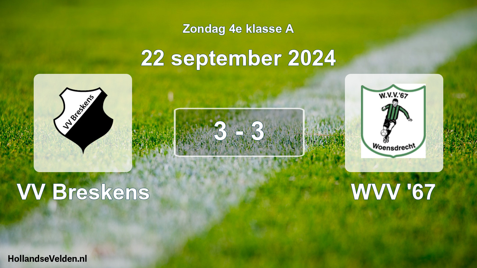 Total number of matches played: VV Breskens - WVV '67 3 - 3 (22 September 2024)