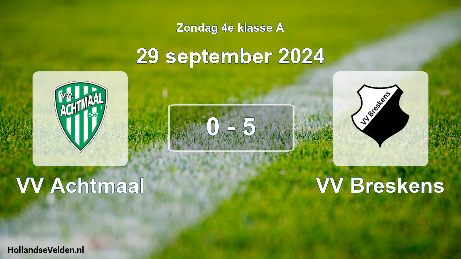 Total number of matches played: VV Achtmaal - VV Breskens 0 - 5 (29 September 2024)