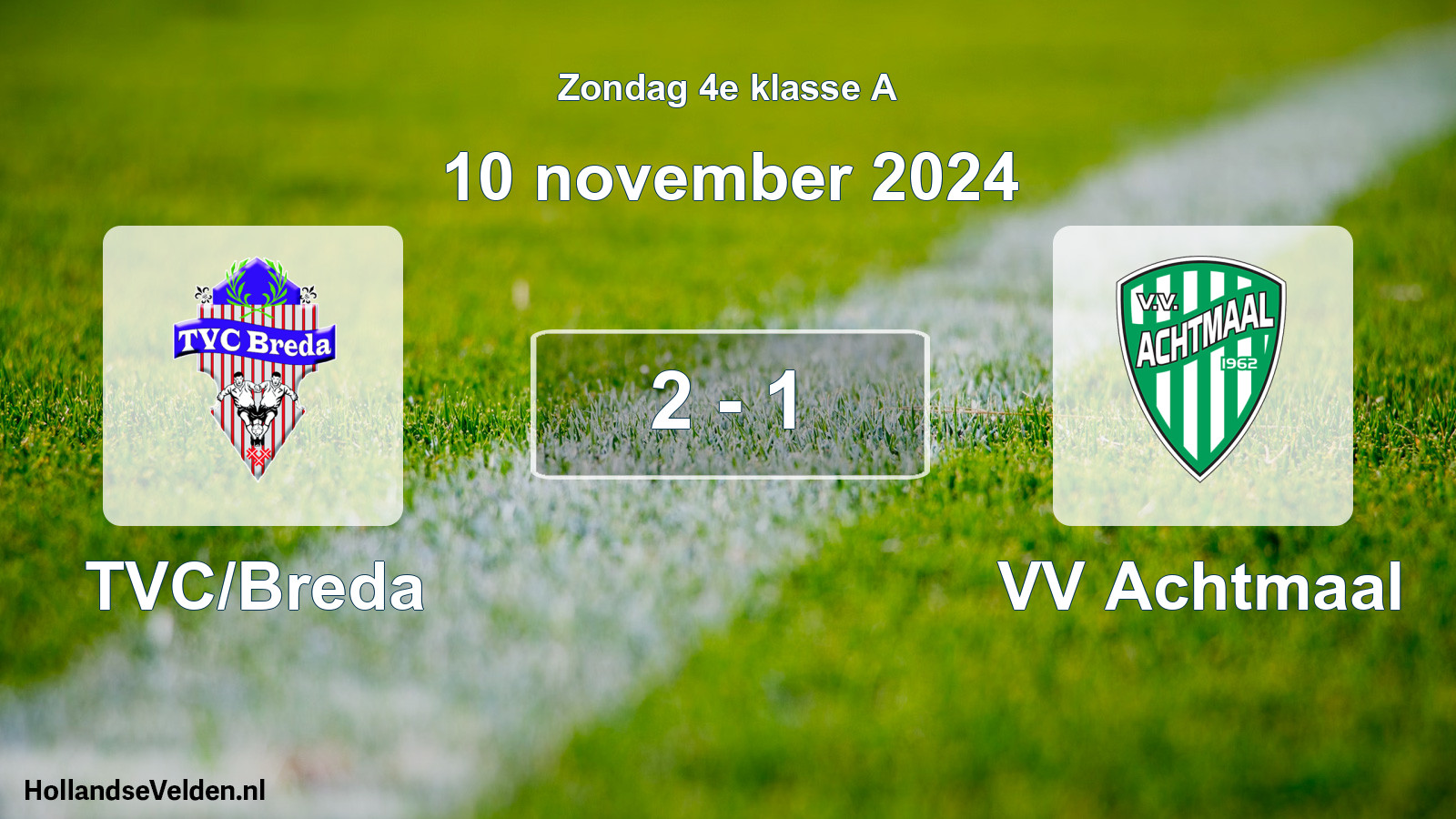 Total number of matches played: TVC/Breda - VV Achtmaal 2 - 1 (10 November 2024)
