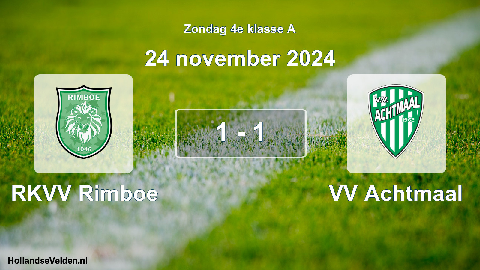 Total number of matches played: RKVV Rimboe - VV Achtmaal 1 - 1 (24 November 2024)