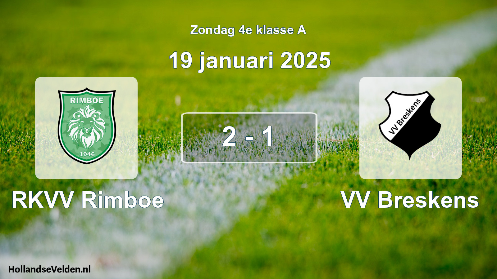 Total number of matches played: RKVV Rimboe - VV Breskens 2 - 1 (19 January 2025)
