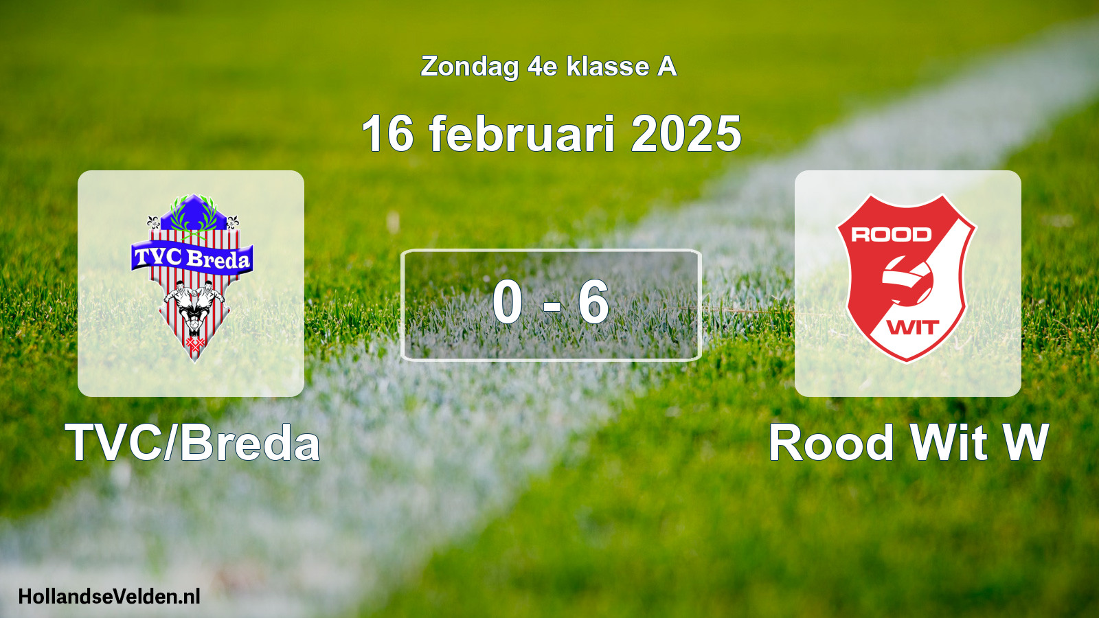 Total number of matches played: TVC/Breda - Rood Wit W 0 - 6 (16 February 2025)