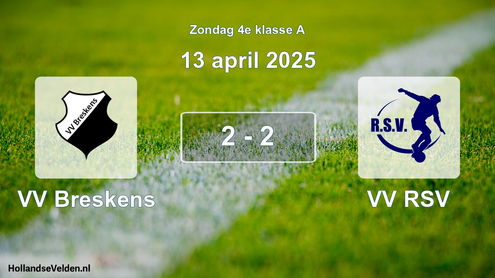 Total number of matches played: VV Breskens - VV RSV 2 - 2 (13 April 2025)