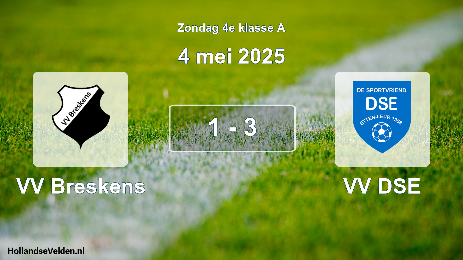 Total number of matches played: VV Breskens - VV DSE 1 - 3 (4 May 2025)