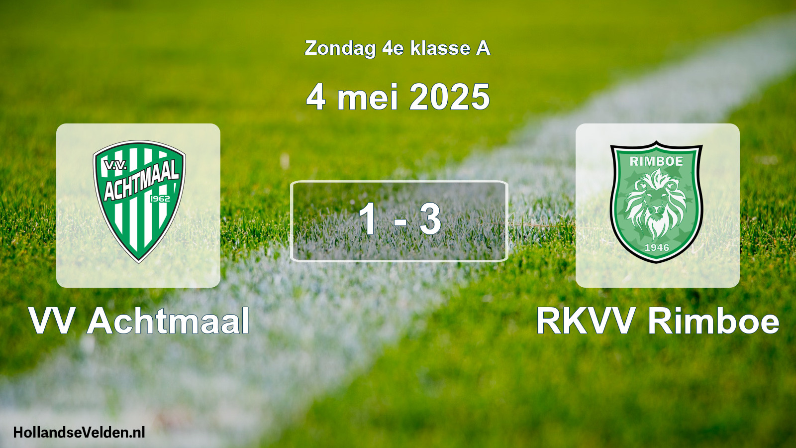 Total number of matches played: VV Achtmaal - RKVV Rimboe 1 - 3 (4 May 2025)