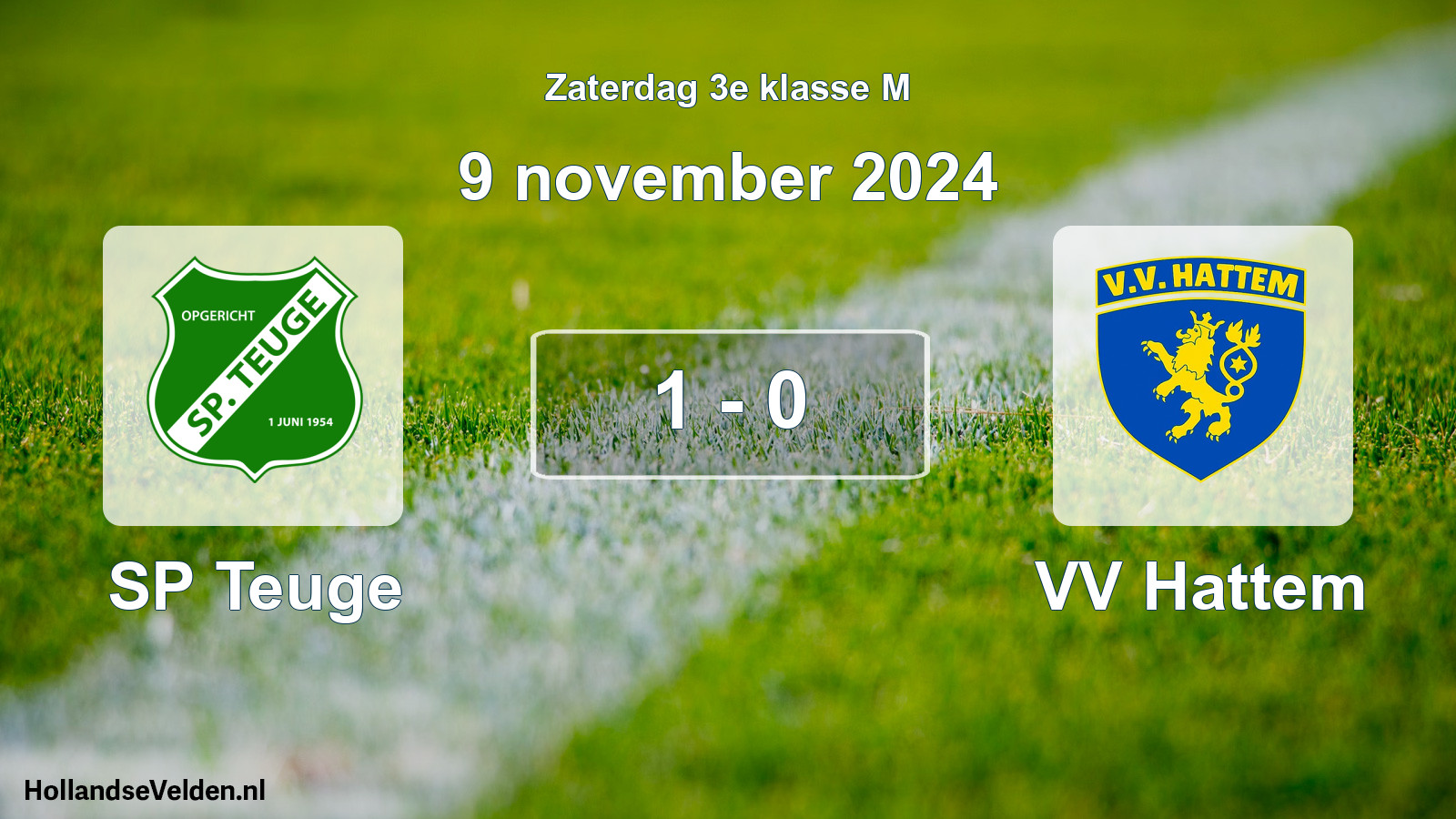Total number of matches played: SP Teuge - VV Hattem 1 - 0 (9 November 2024)