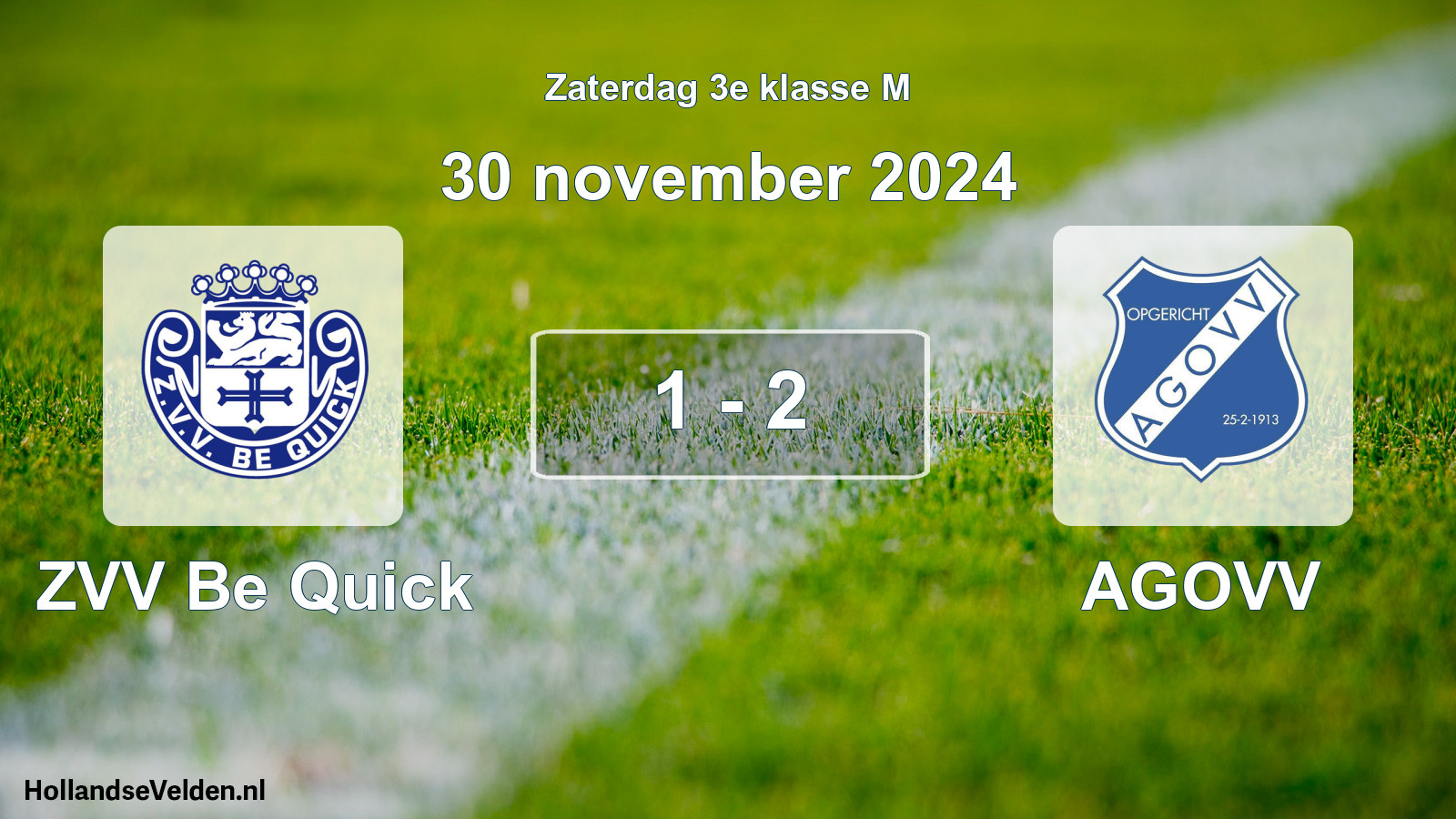 Total number of matches played: ZVV Be Quick - AGOVV 1 - 2 (30 November 2024)