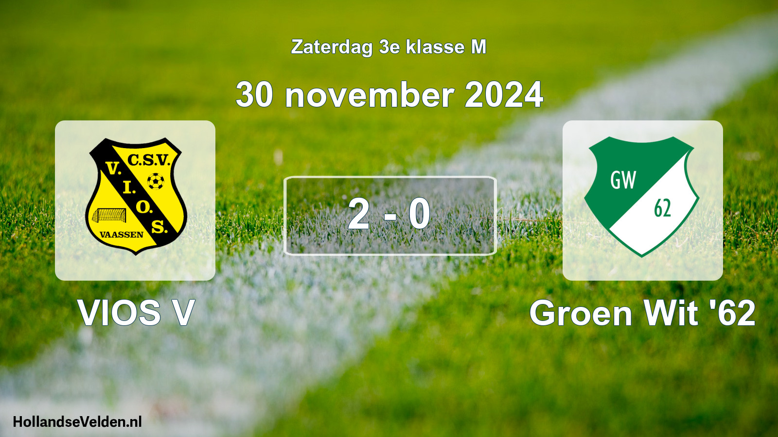 Total number of matches played: VIOS V - Groen Wit '62 2 - 0 (30 November 2024)