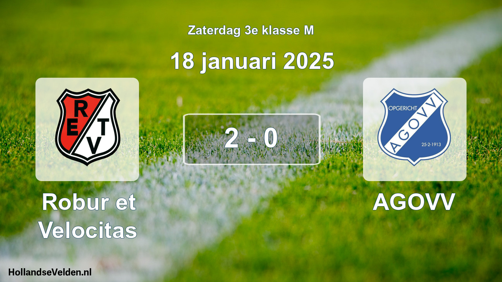 Total number of matches played: Robur et Velocitas - AGOVV 2 - 0 (18 January 2025)