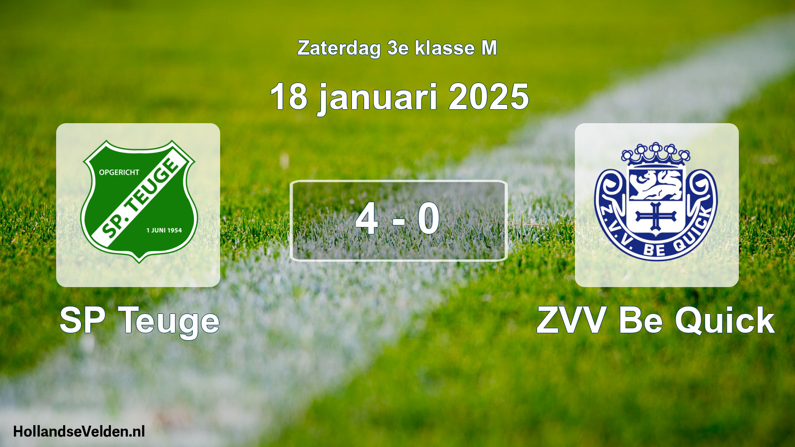 Total number of matches played: SP Teuge - ZVV Be Quick 4 - 0 (18 January 2025)