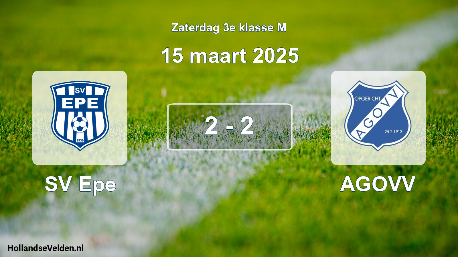 Total number of matches played: SV Epe - AGOVV 2 - 2 (15 March 2025)