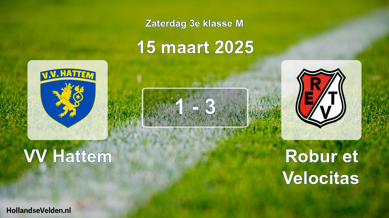 Total number of matches played: VV Hattem - Robur et Velocitas 1 - 3 (15 March 2025)