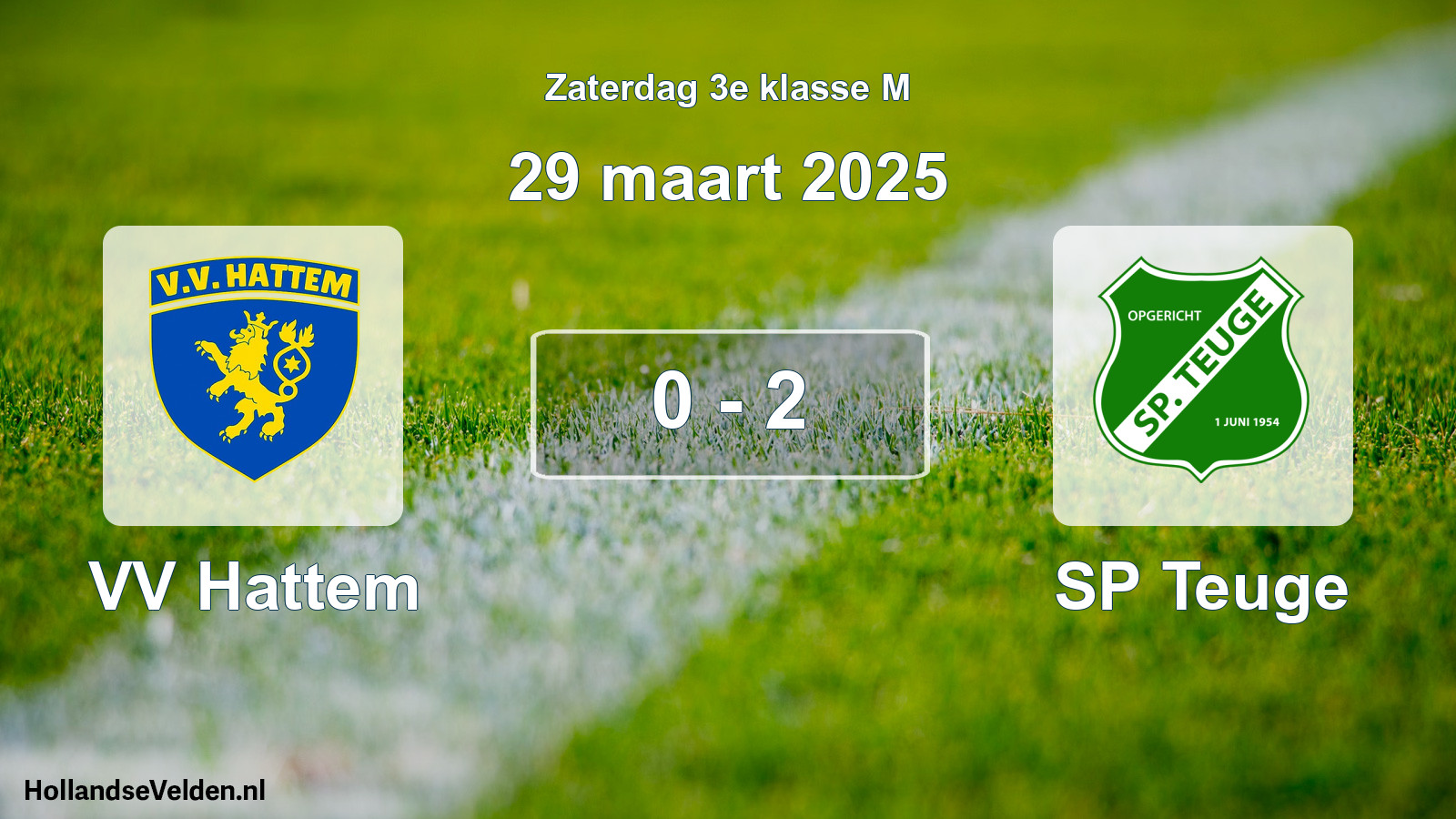 Total number of matches played: VV Hattem - SP Teuge 0 - 2 (29 March 2025)