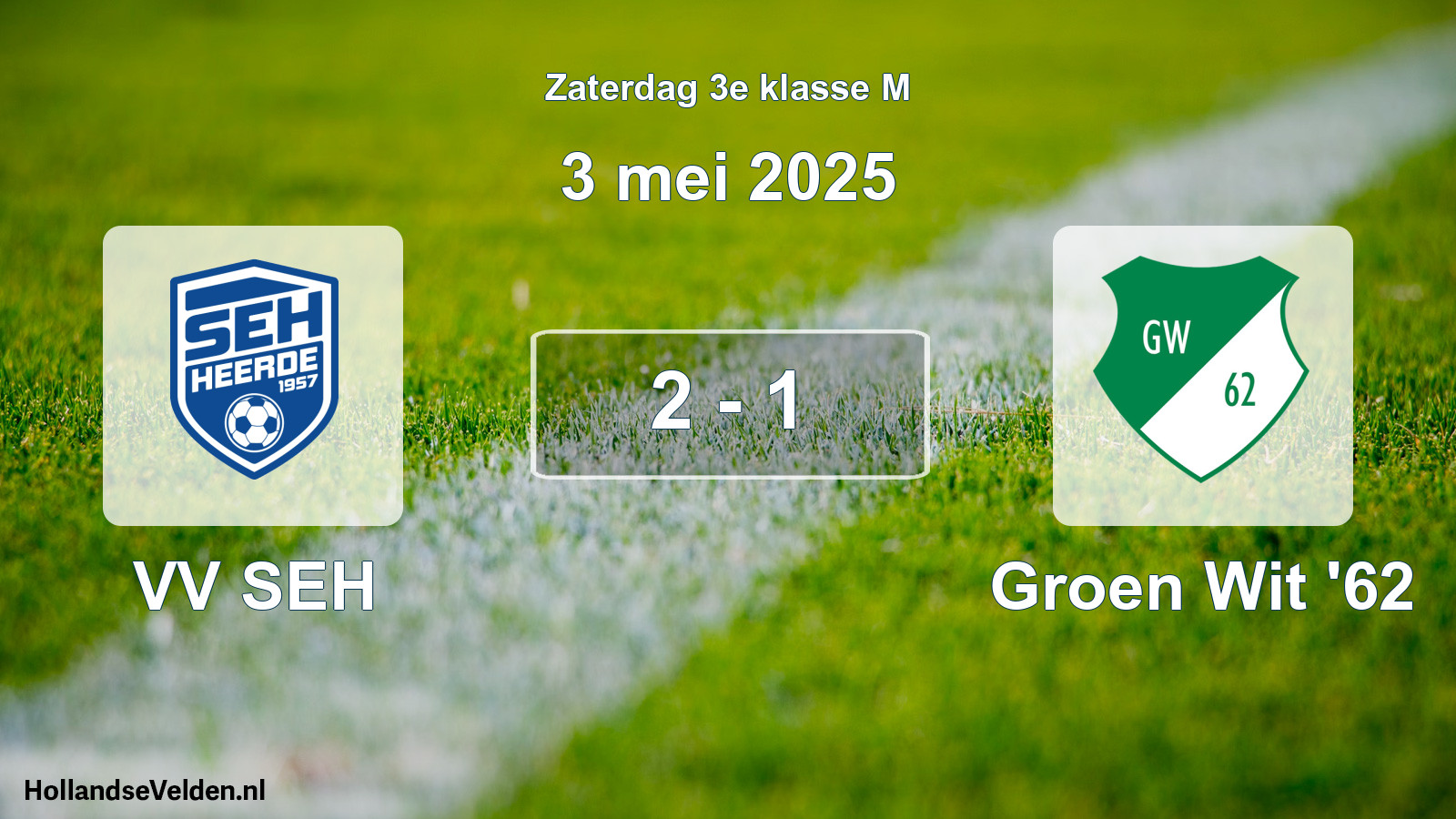 Total number of matches played: VV SEH - Groen Wit '62 2 - 1 (3 May 2025)
