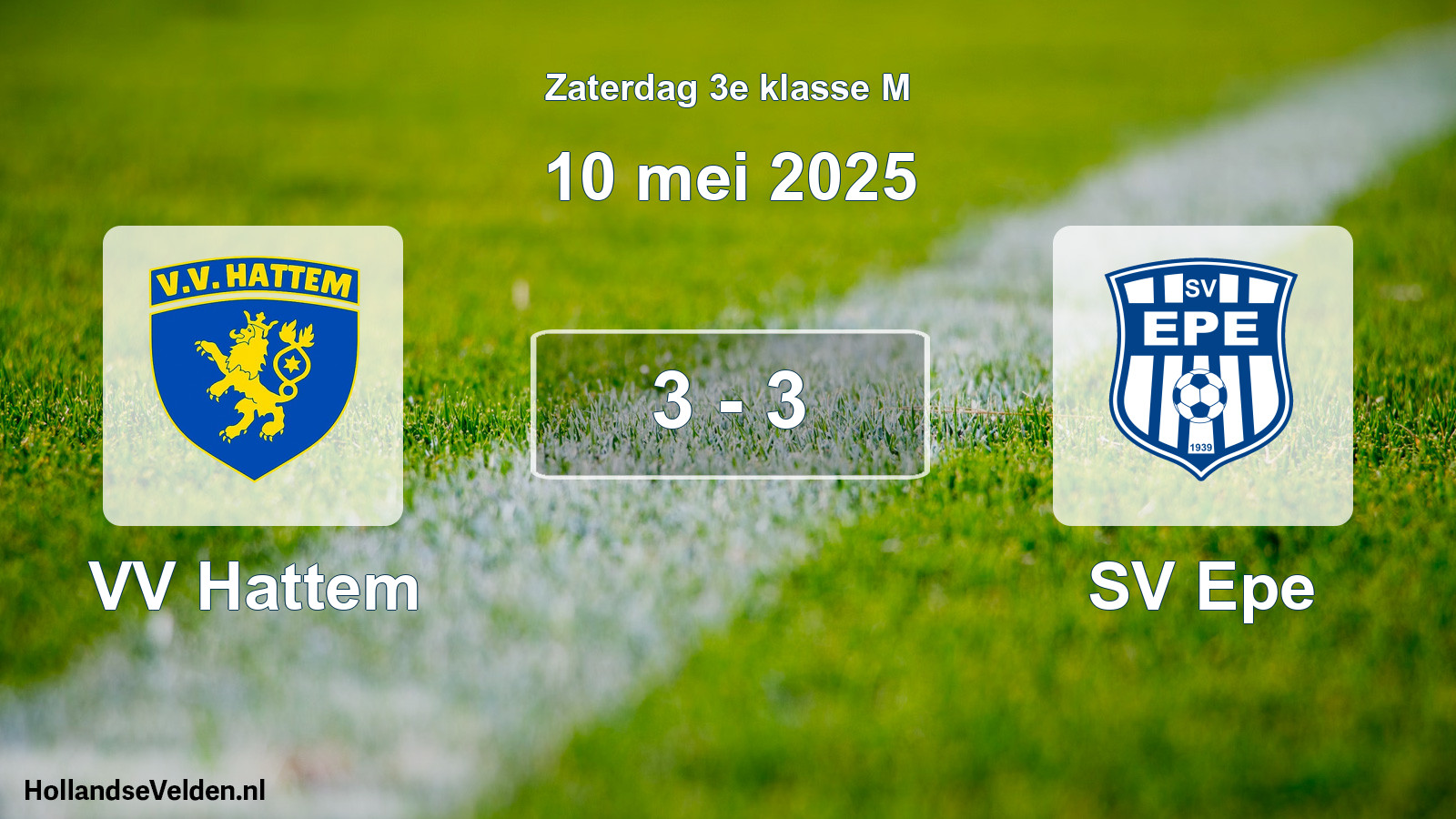 Total number of matches played: VV Hattem - SV Epe 3 - 3 (10 May 2025)