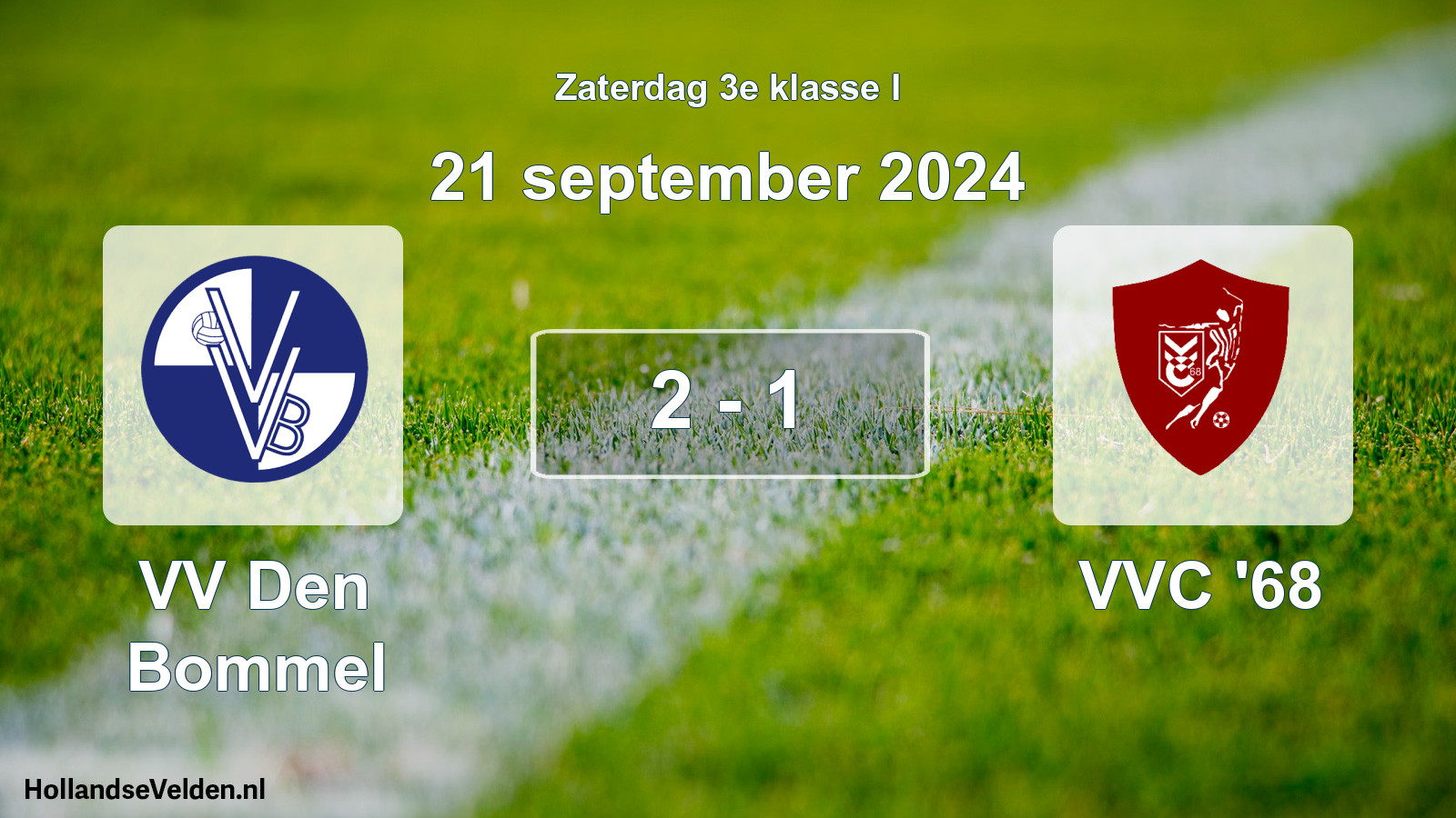 Total number of matches played: VV Den Bommel - VVC '68 2 - 1 (21 September 2024)