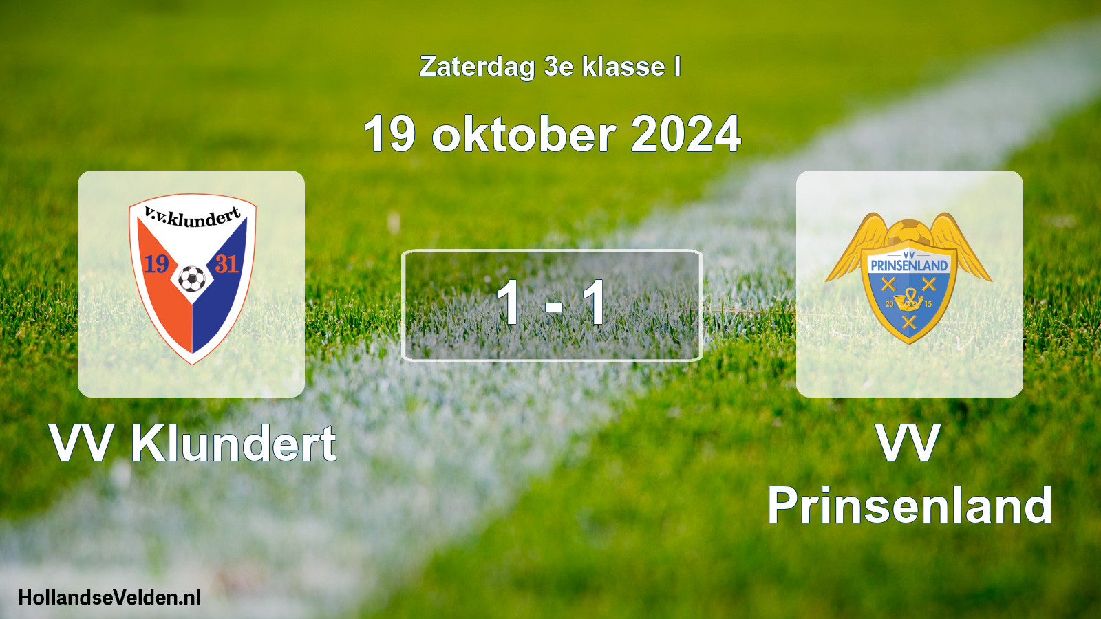 Total number of matches played: VV Klundert - VV Prinsenland 1 - 1 (19 October 2024)