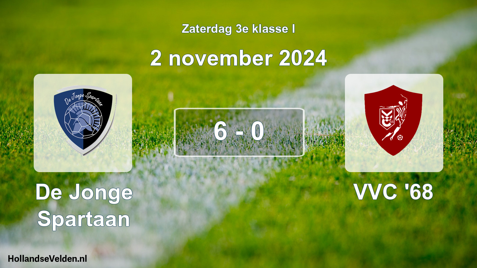Total number of matches played: De Jonge Spartaan - VVC '68 6 - 0 (2 November 2024)