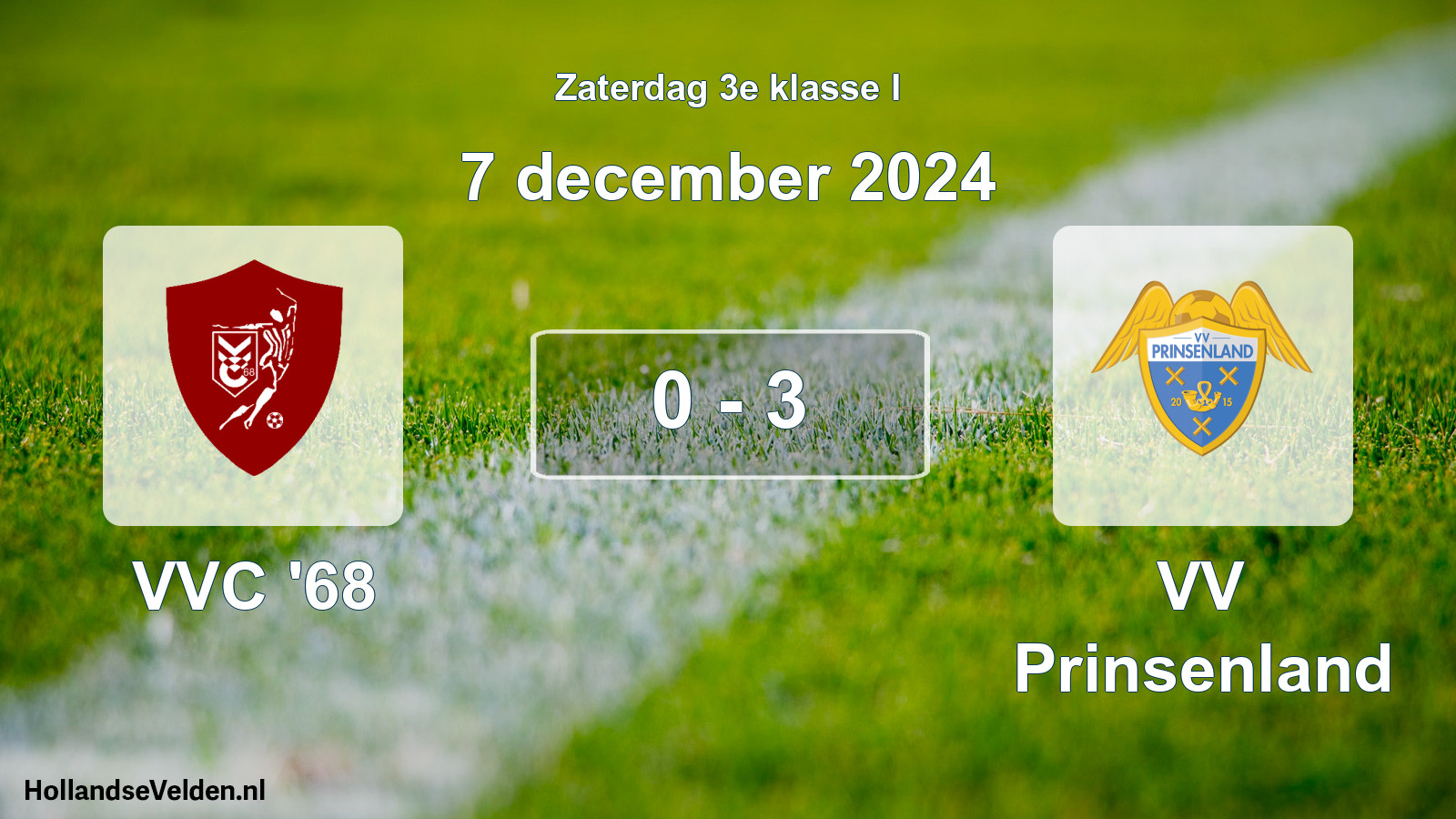 Total number of matches played: VVC '68 - VV Prinsenland 0 - 3 (7 December 2024)