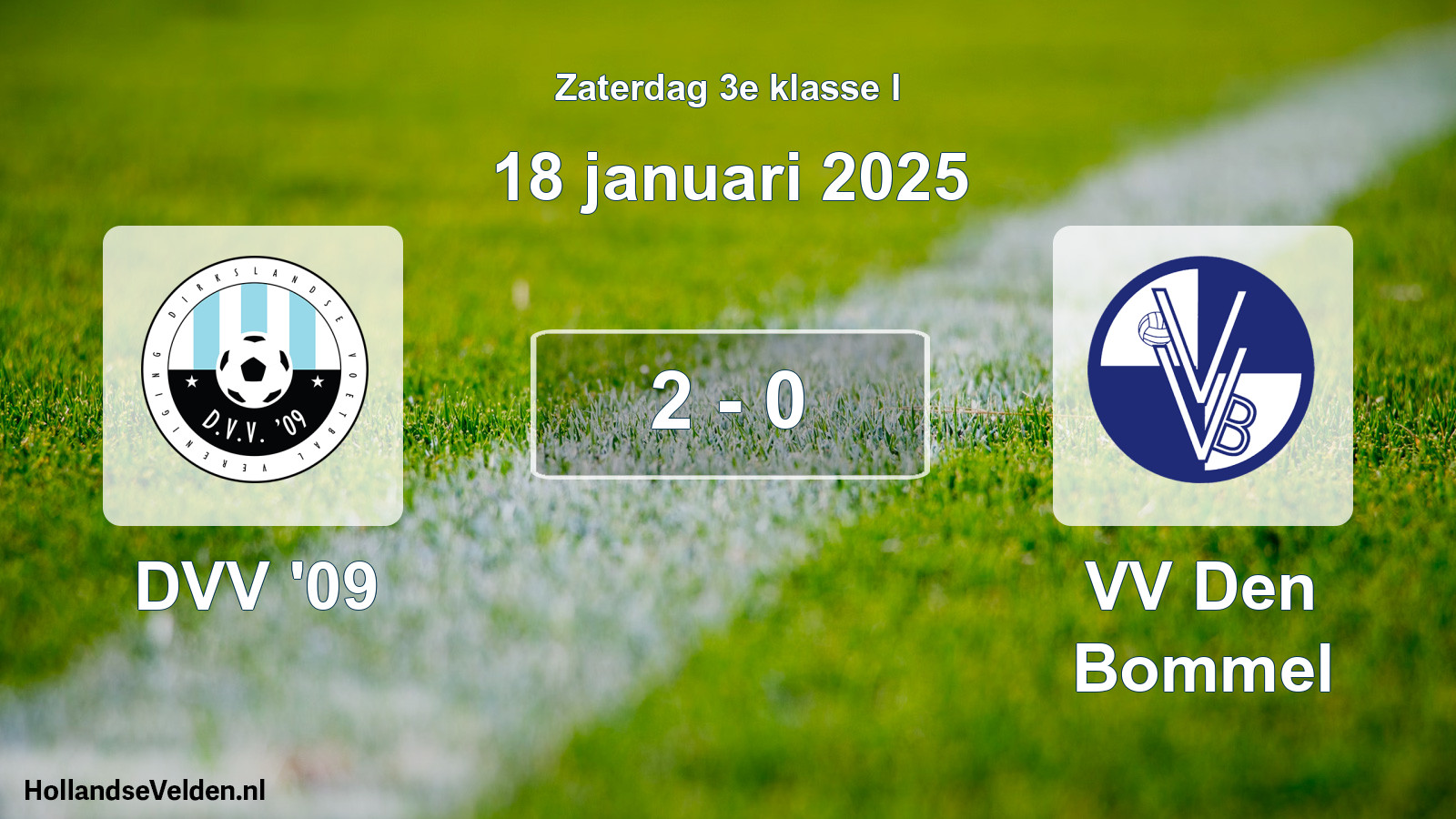 Total number of matches played: DVV '09 - VV Den Bommel 2 - 0 (18 January 2025)