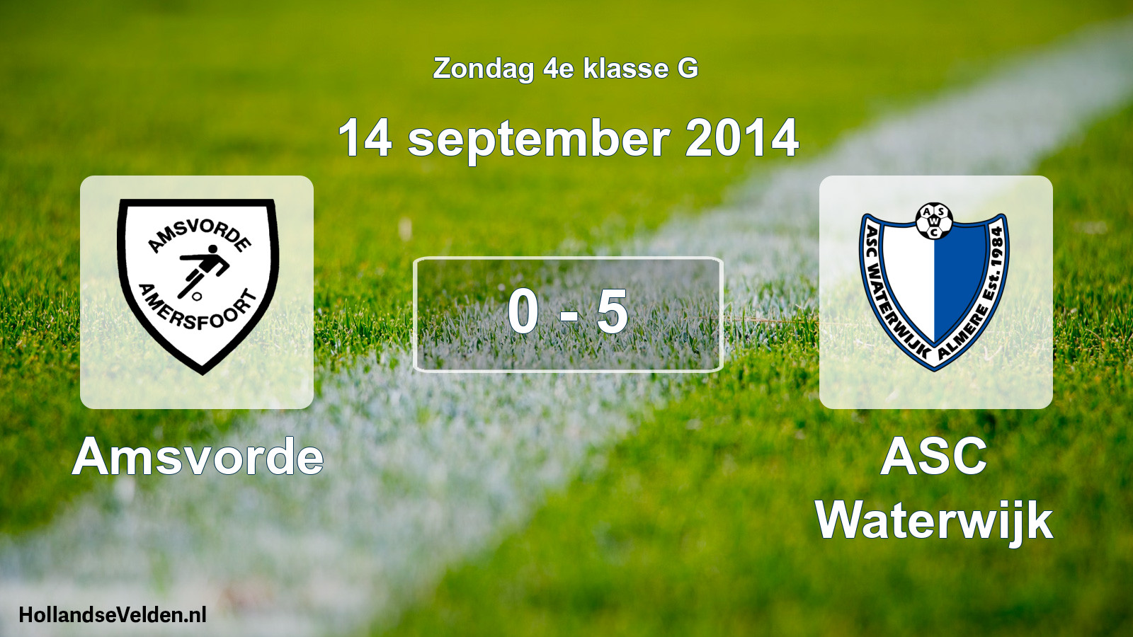 Total number of matches played: Amsvorde - ASC Waterwijk 0 - 5 (14 September 2014)