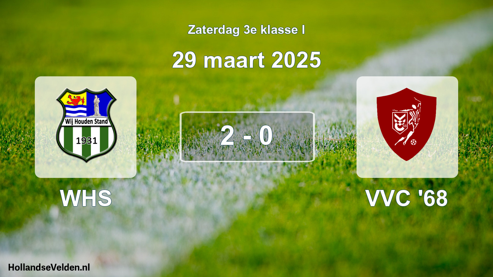 Total number of matches played: WHS - VVC '68 2 - 0 (29 March 2025)