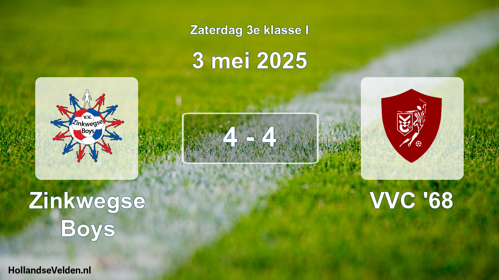Total number of matches played: Zinkwegse Boys - VVC '68 4 - 4 (3 May 2025)