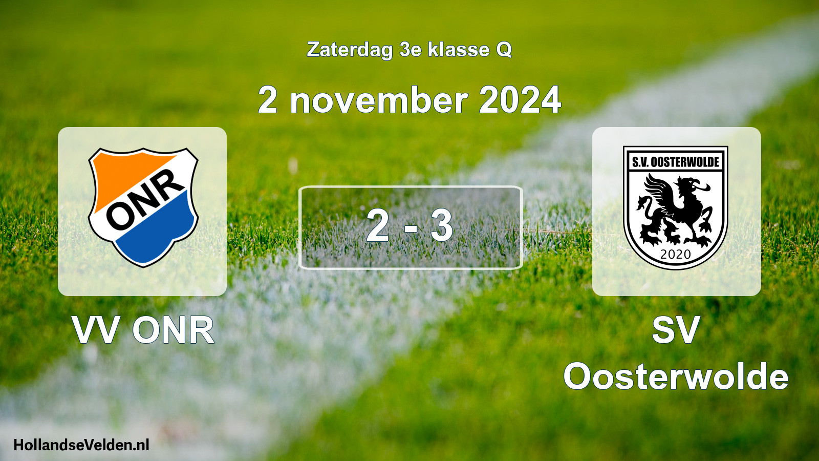 Total number of matches played: VV ONR - SV Oosterwolde 2 - 3 (2 November 2024)