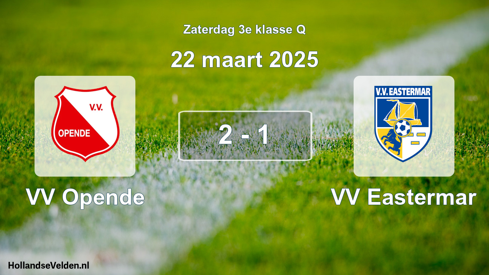 Total number of matches played: VV Opende - VV Eastermar 2 - 1 (22 March 2025)