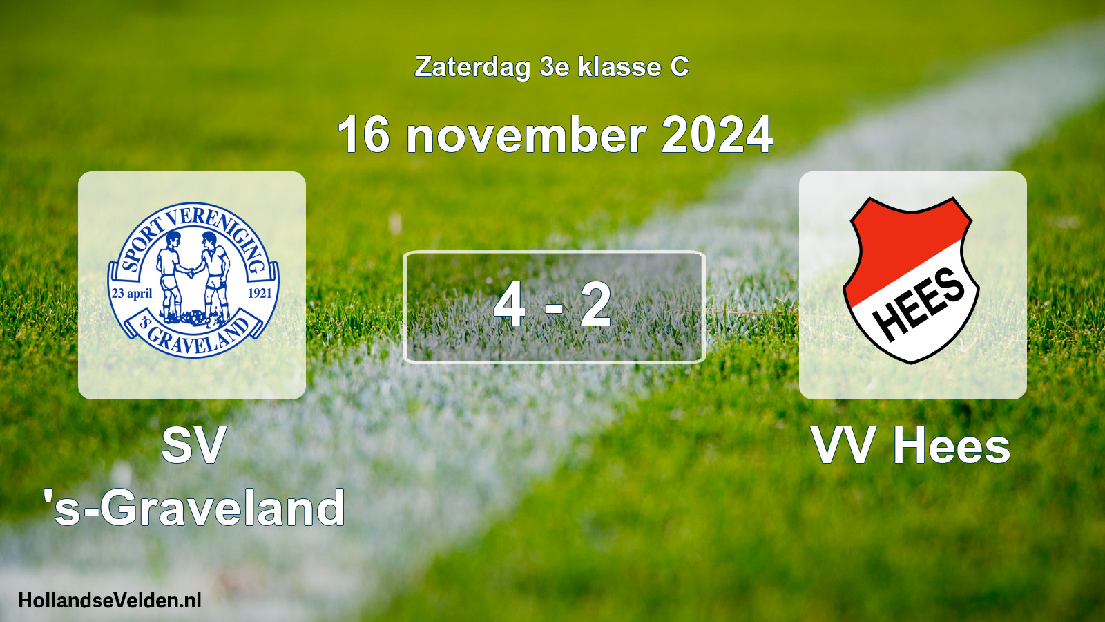 Total number of matches played: SV 's-Graveland - VV Hees 4 - 2 (16 November 2024)