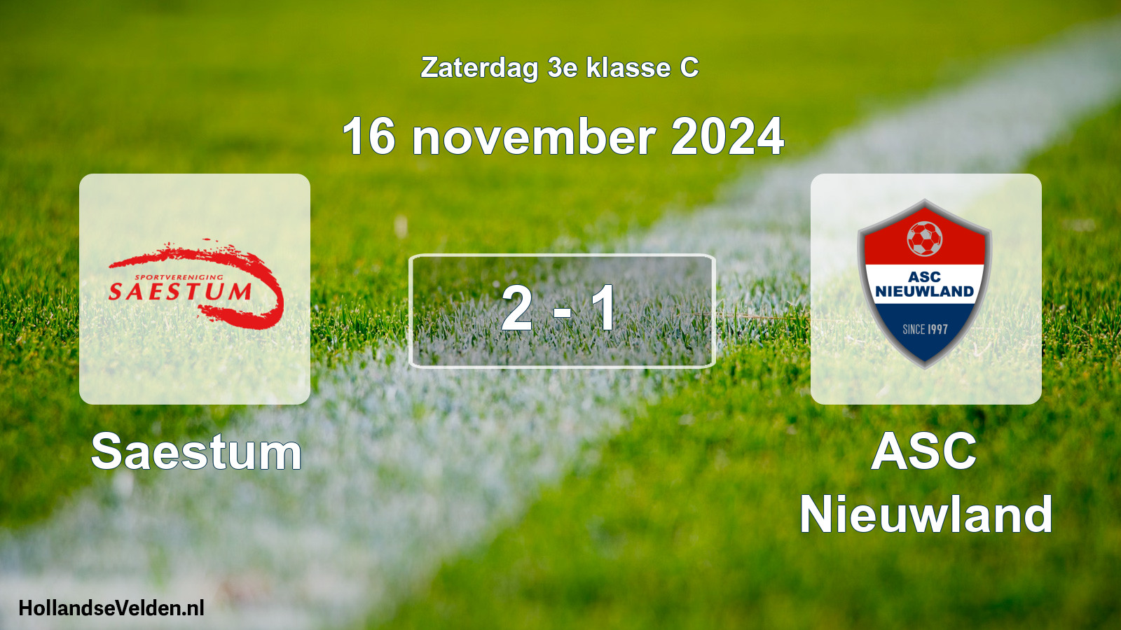 Total number of matches played: Saestum - ASC Nieuwland 2 - 1 (16 November 2024)