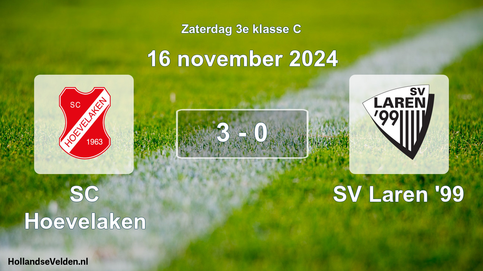 Total number of matches played: SC Hoevelaken - SV Laren '99 3 - 0 (16 November 2024)